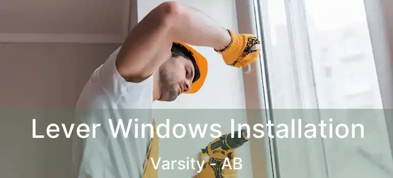  Lever Windows Installation Varsity - AB