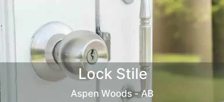  Lock Stile Aspen Woods - AB