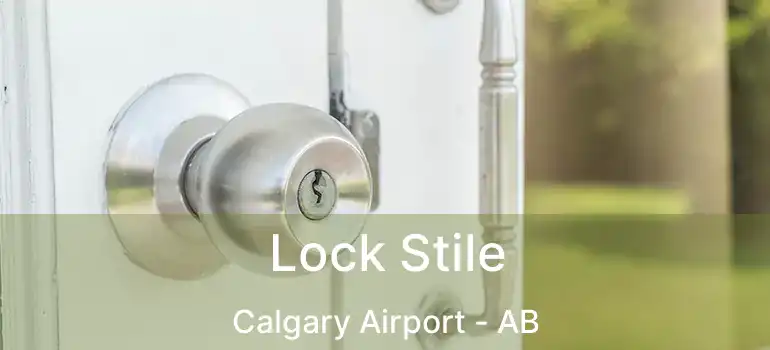  Lock Stile Calgary Airport - AB