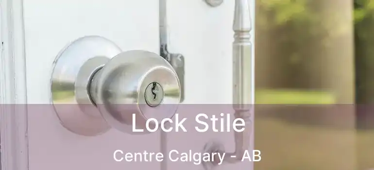  Lock Stile Centre Calgary - AB