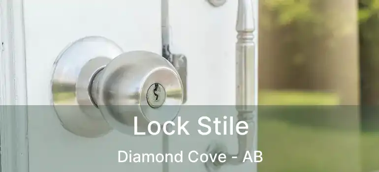  Lock Stile Diamond Cove - AB