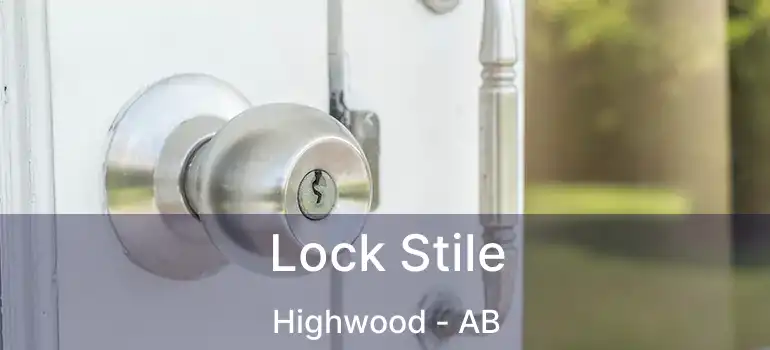  Lock Stile Highwood - AB