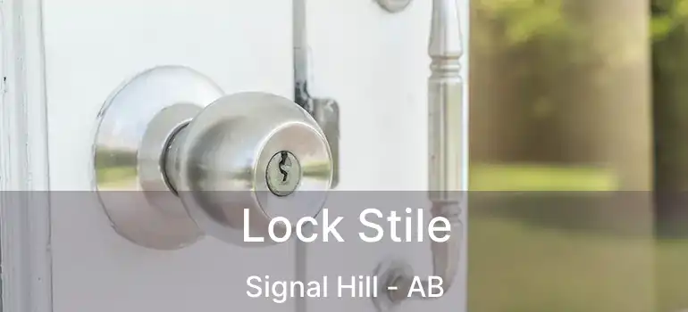  Lock Stile Signal Hill - AB