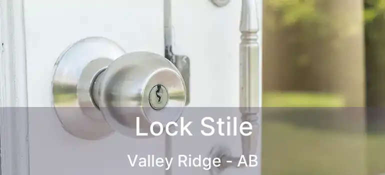  Lock Stile Valley Ridge - AB