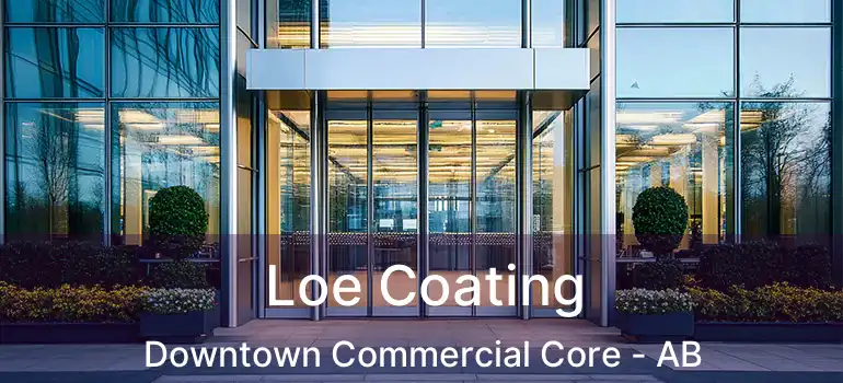  Loe Coating Downtown Commercial Core - AB