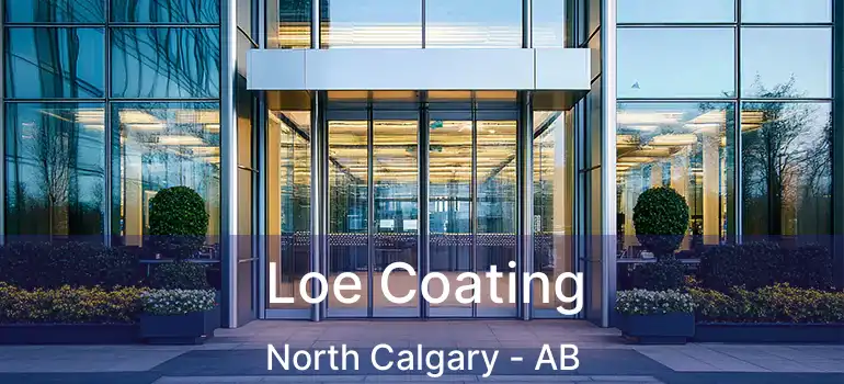  Loe Coating North Calgary - AB