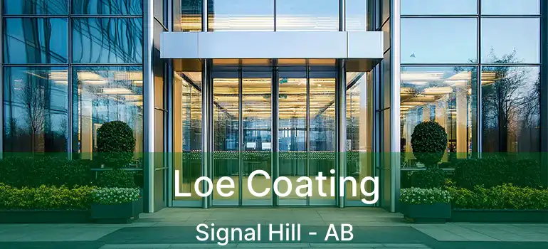 Loe Coating Signal Hill - AB