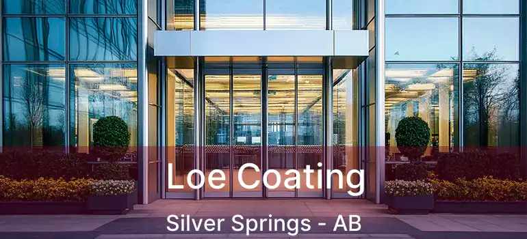  Loe Coating Silver Springs - AB