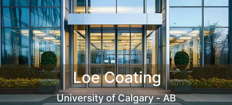  Loe Coating University of Calgary - AB