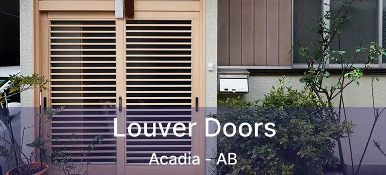  Louver Doors Acadia - AB