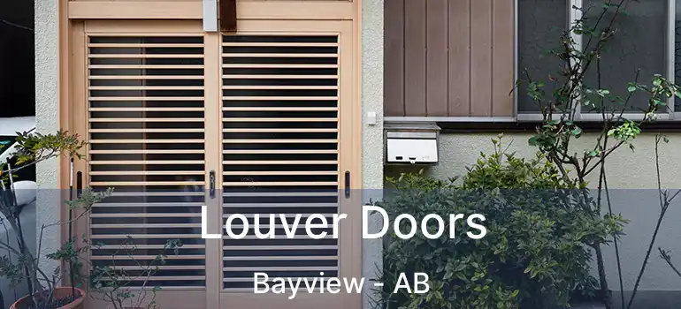  Louver Doors Bayview - AB