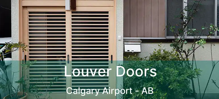  Louver Doors Calgary Airport - AB