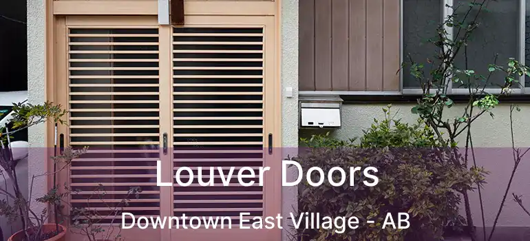  Louver Doors Downtown East Village - AB