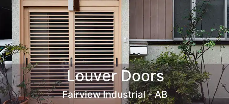  Louver Doors Fairview Industrial - AB