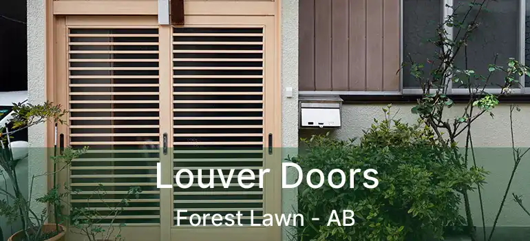  Louver Doors Forest Lawn - AB