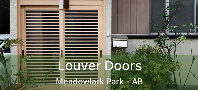  Louver Doors Meadowlark Park - AB