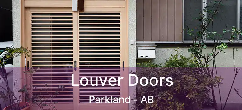 Louver Doors Parkland - AB