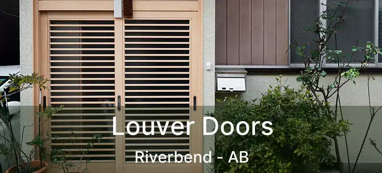 Louver Doors Riverbend - AB