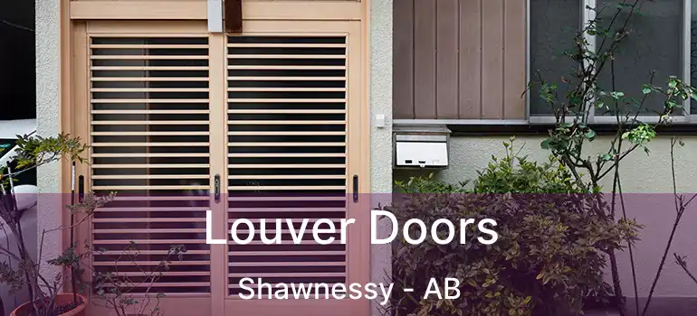  Louver Doors Shawnessy - AB