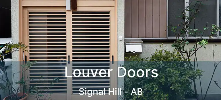  Louver Doors Signal Hill - AB