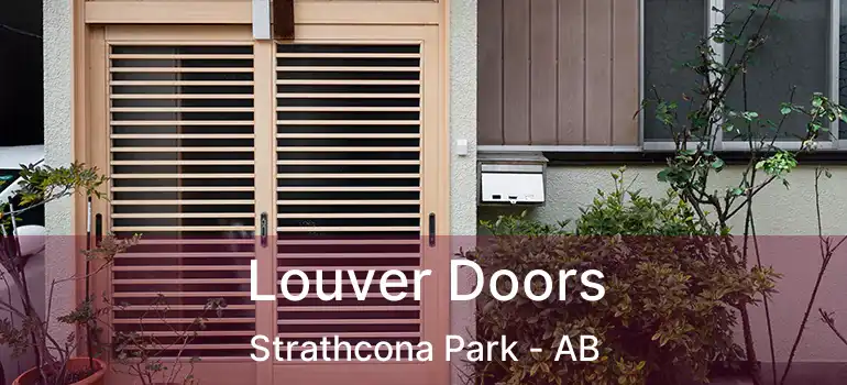  Louver Doors Strathcona Park - AB