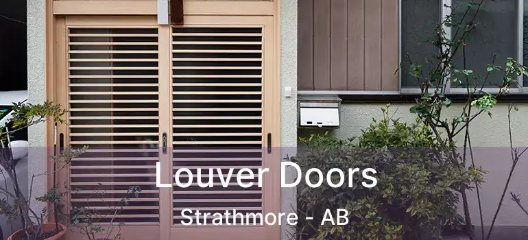  Louver Doors Strathmore - AB