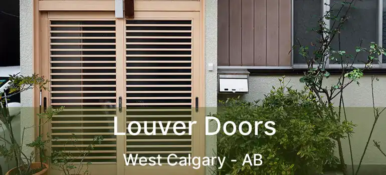  Louver Doors West Calgary - AB