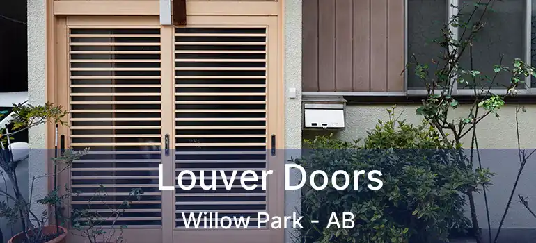  Louver Doors Willow Park - AB
