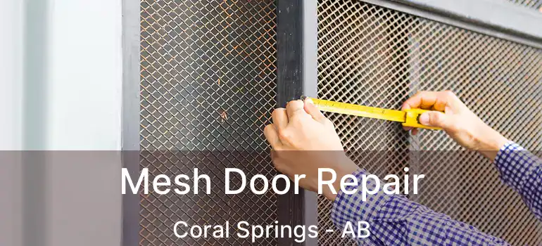  Mesh Door Repair Coral Springs - AB