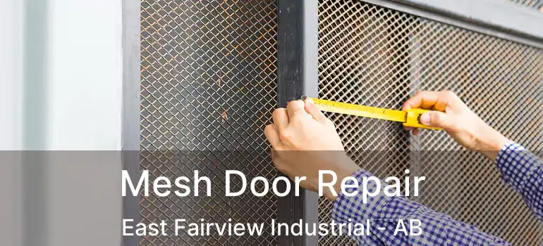  Mesh Door Repair East Fairview Industrial - AB