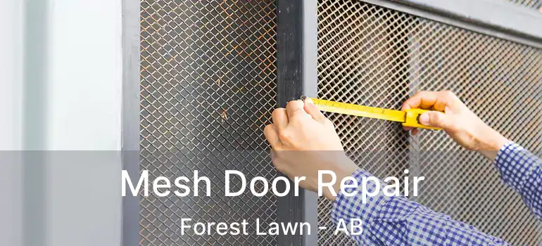  Mesh Door Repair Forest Lawn - AB