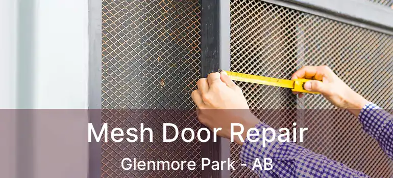  Mesh Door Repair Glenmore Park - AB