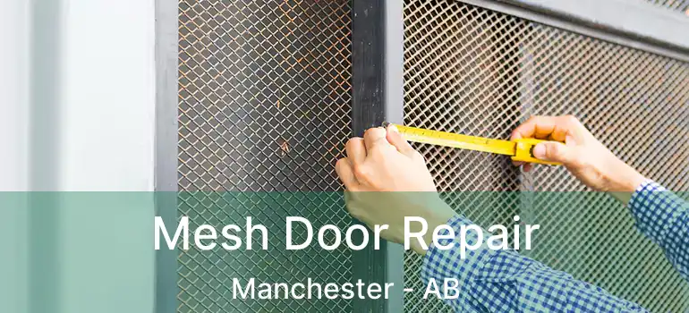  Mesh Door Repair Manchester - AB