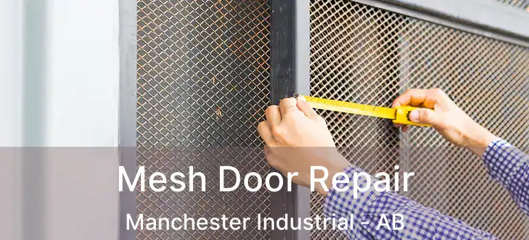  Mesh Door Repair Manchester Industrial - AB