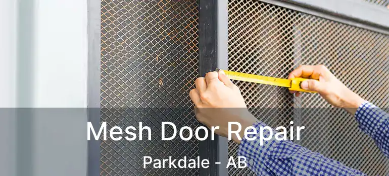  Mesh Door Repair Parkdale - AB