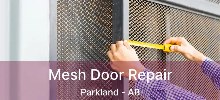  Mesh Door Repair Parkland - AB