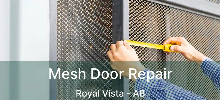  Mesh Door Repair Royal Vista - AB