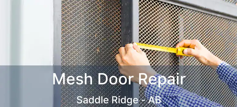  Mesh Door Repair Saddle Ridge - AB
