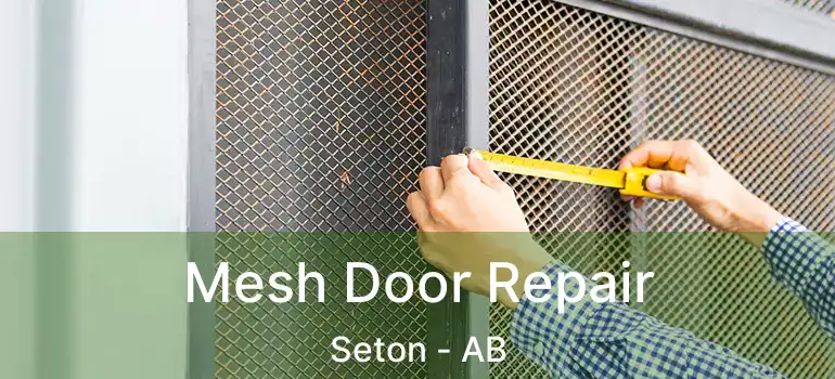  Mesh Door Repair Seton - AB