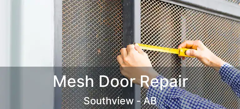  Mesh Door Repair Southview - AB