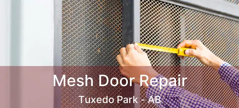  Mesh Door Repair Tuxedo Park - AB