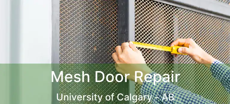  Mesh Door Repair University of Calgary - AB