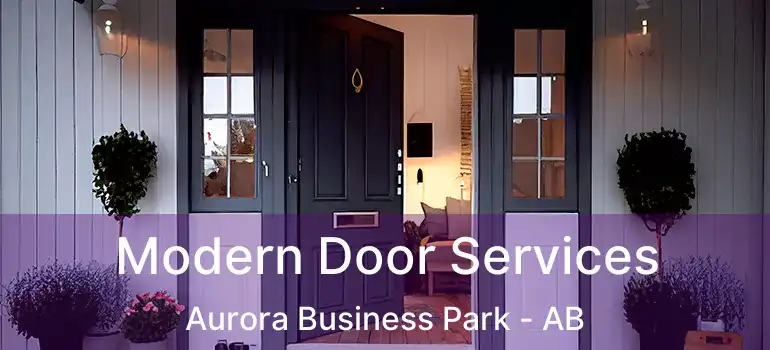  Modern Door Services Aurora Business Park - AB