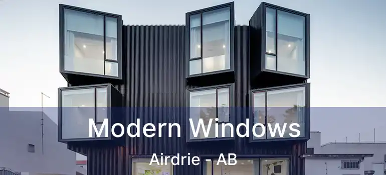  Modern Windows Airdrie - AB
