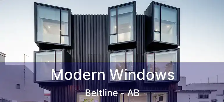  Modern Windows Beltline - AB