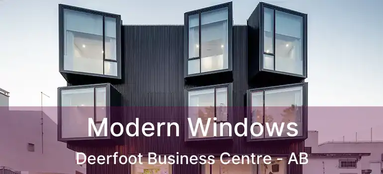  Modern Windows Deerfoot Business Centre - AB