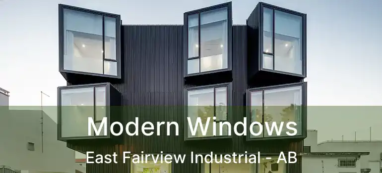  Modern Windows East Fairview Industrial - AB