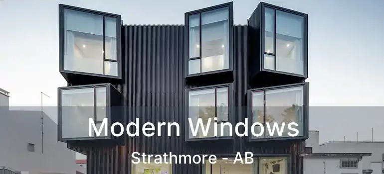  Modern Windows Strathmore - AB