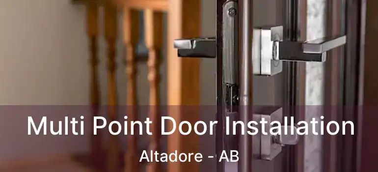  Multi Point Door Installation Altadore - AB