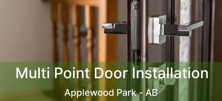 Multi Point Door Installation Applewood Park - AB